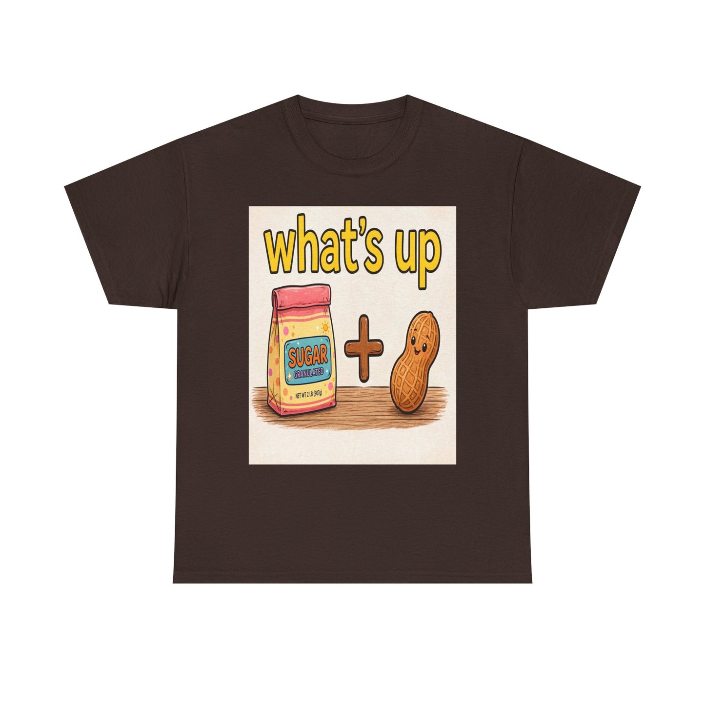 What's Up Peanut & Sugar T-Shirt — Cute Pun Graphic Tee