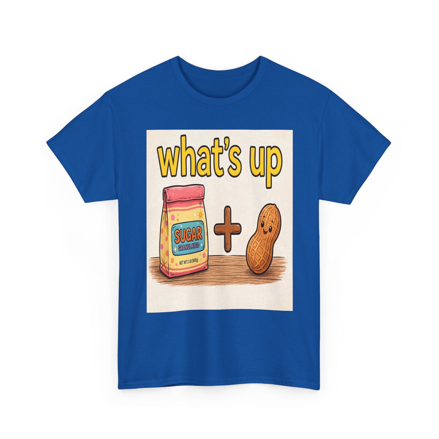What's Up Peanut & Sugar T-Shirt — Cute Pun Graphic Tee