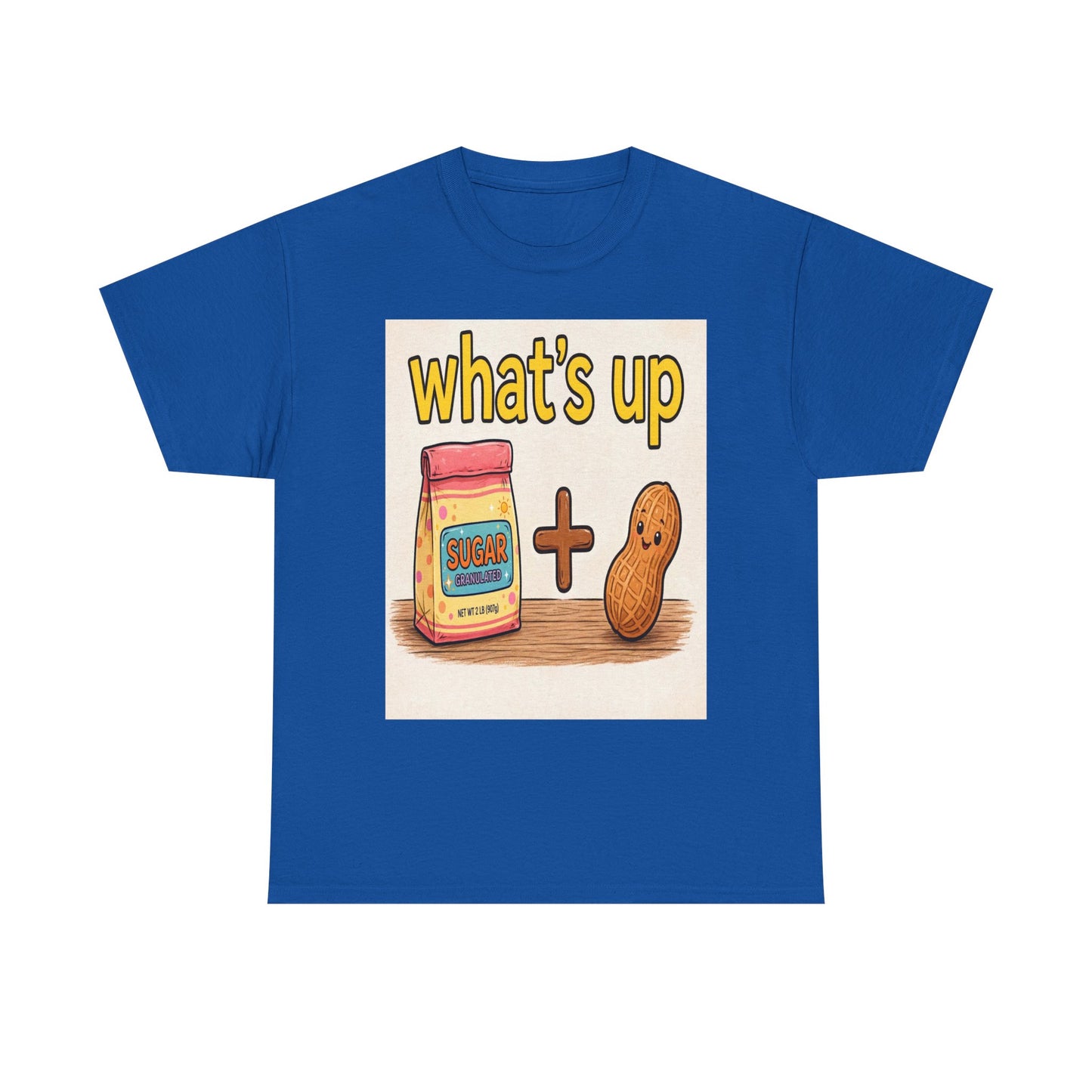 What's Up Peanut & Sugar T-Shirt — Cute Pun Graphic Tee