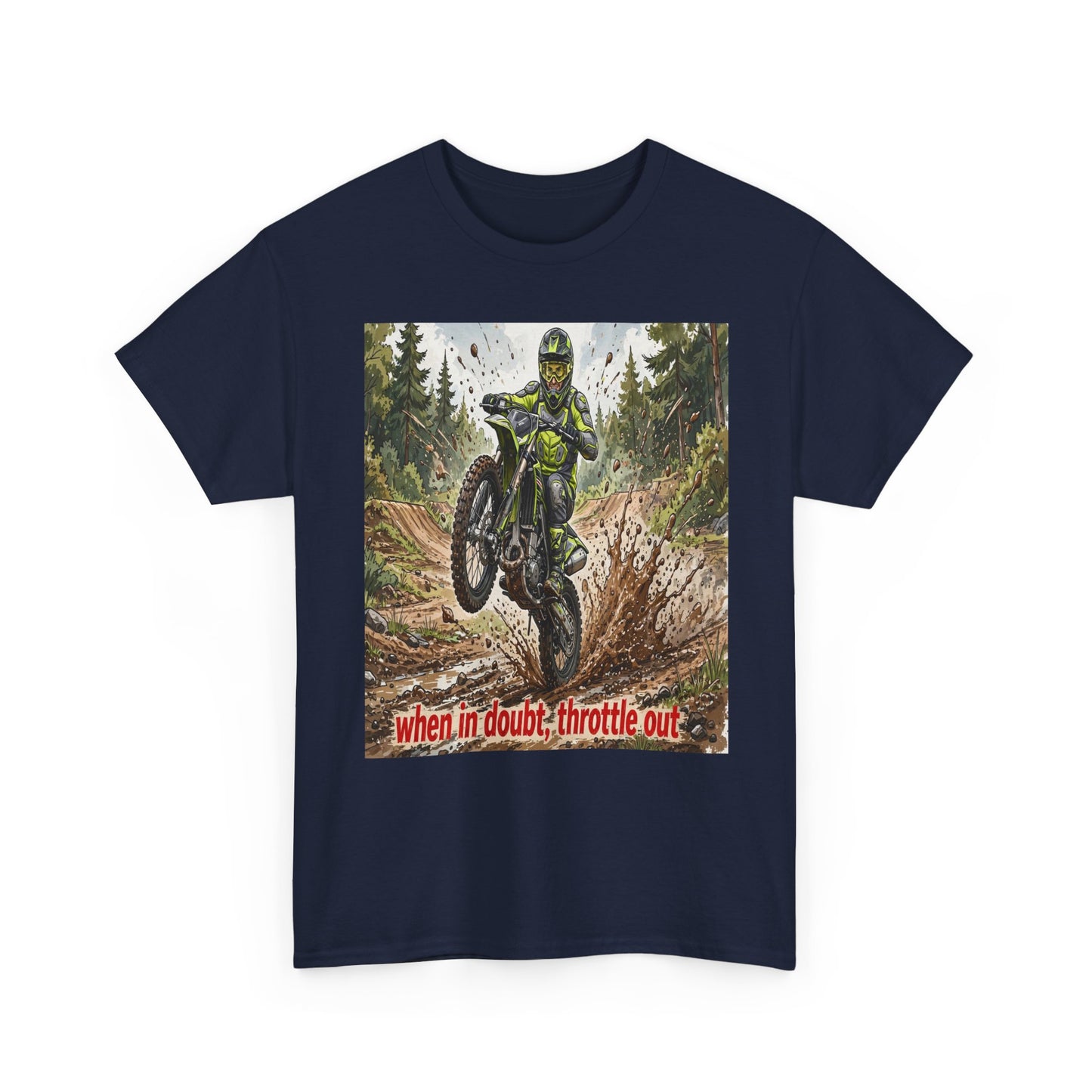 Motocross Dirt Bike Tee — "When in Doubt, Throttle Out" Graphic T-Shirt