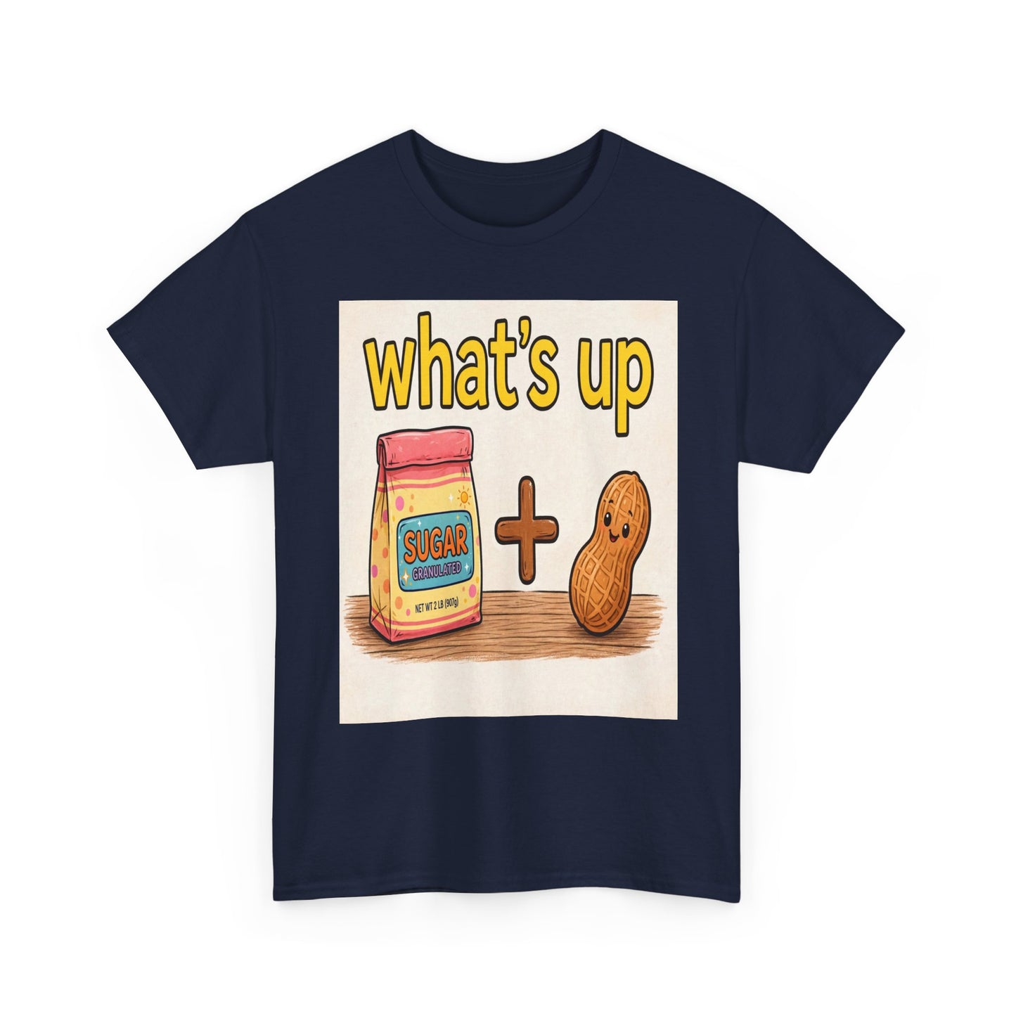 What's Up Peanut & Sugar T-Shirt — Cute Pun Graphic Tee