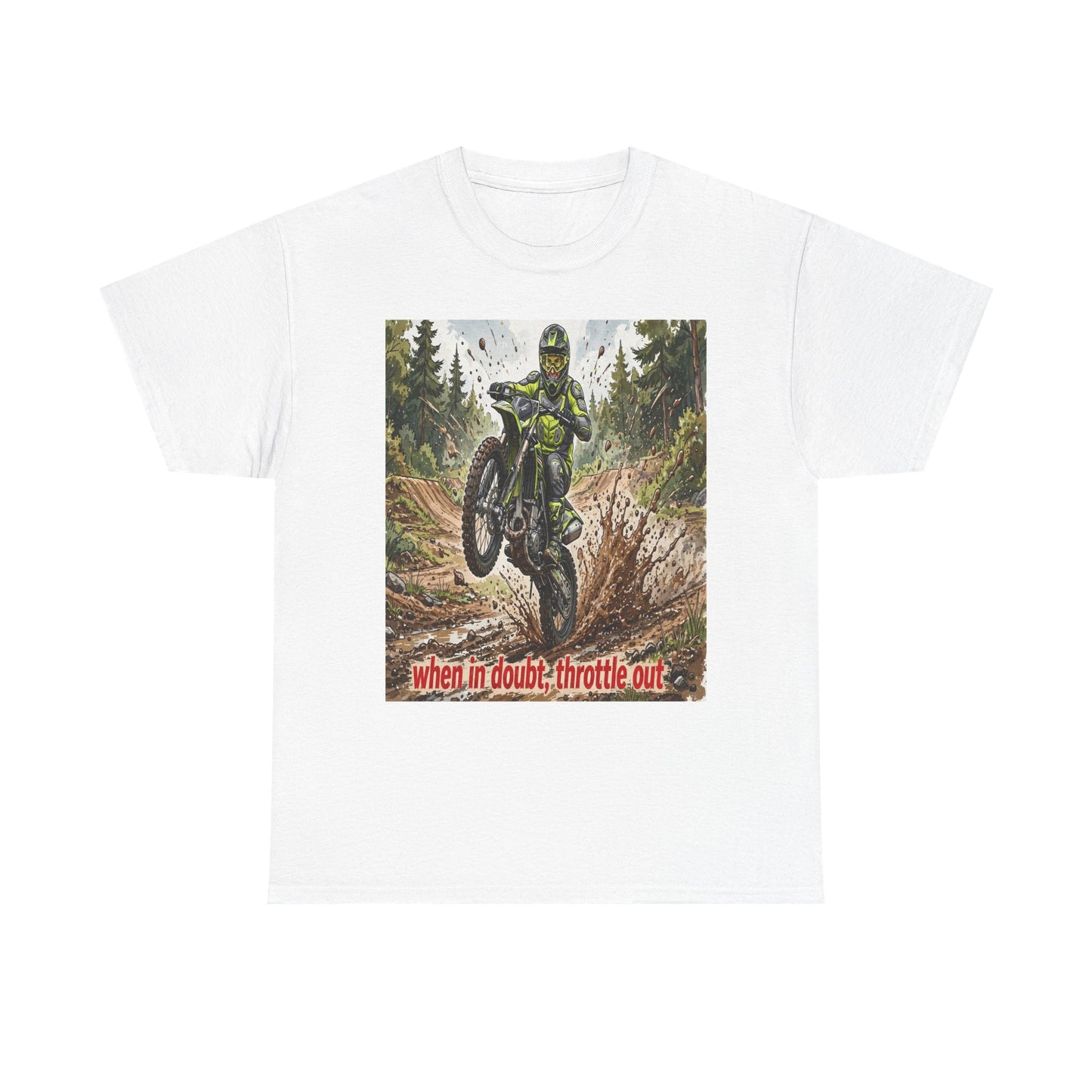 Motocross Dirt Bike Tee — "When in Doubt, Throttle Out" Graphic T-Shirt