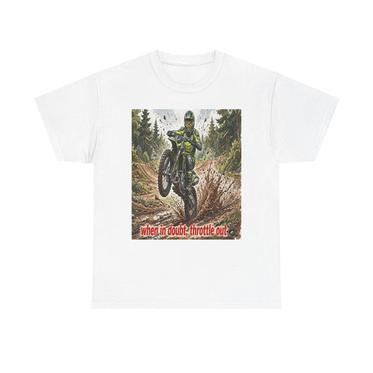 Motocross Dirt Bike Tee — "When in Doubt, Throttle Out" Graphic T-Shirt