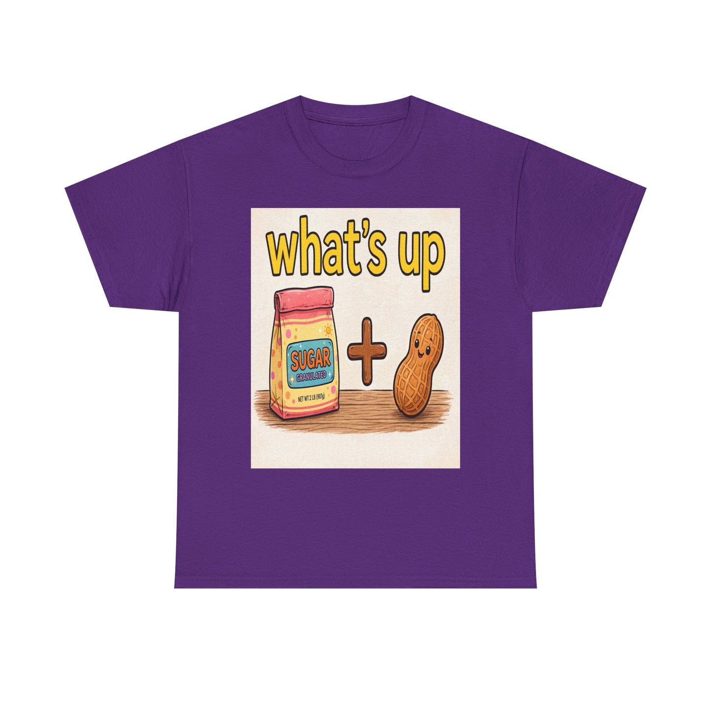 What's Up Peanut & Sugar T-Shirt — Cute Pun Graphic Tee
