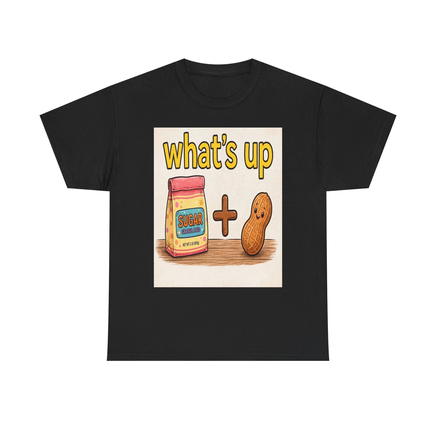 What's Up Peanut & Sugar T-Shirt — Cute Pun Graphic Tee