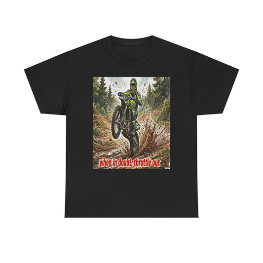 Motocross Dirt Bike Tee — "When in Doubt, Throttle Out" Graphic T-Shirt