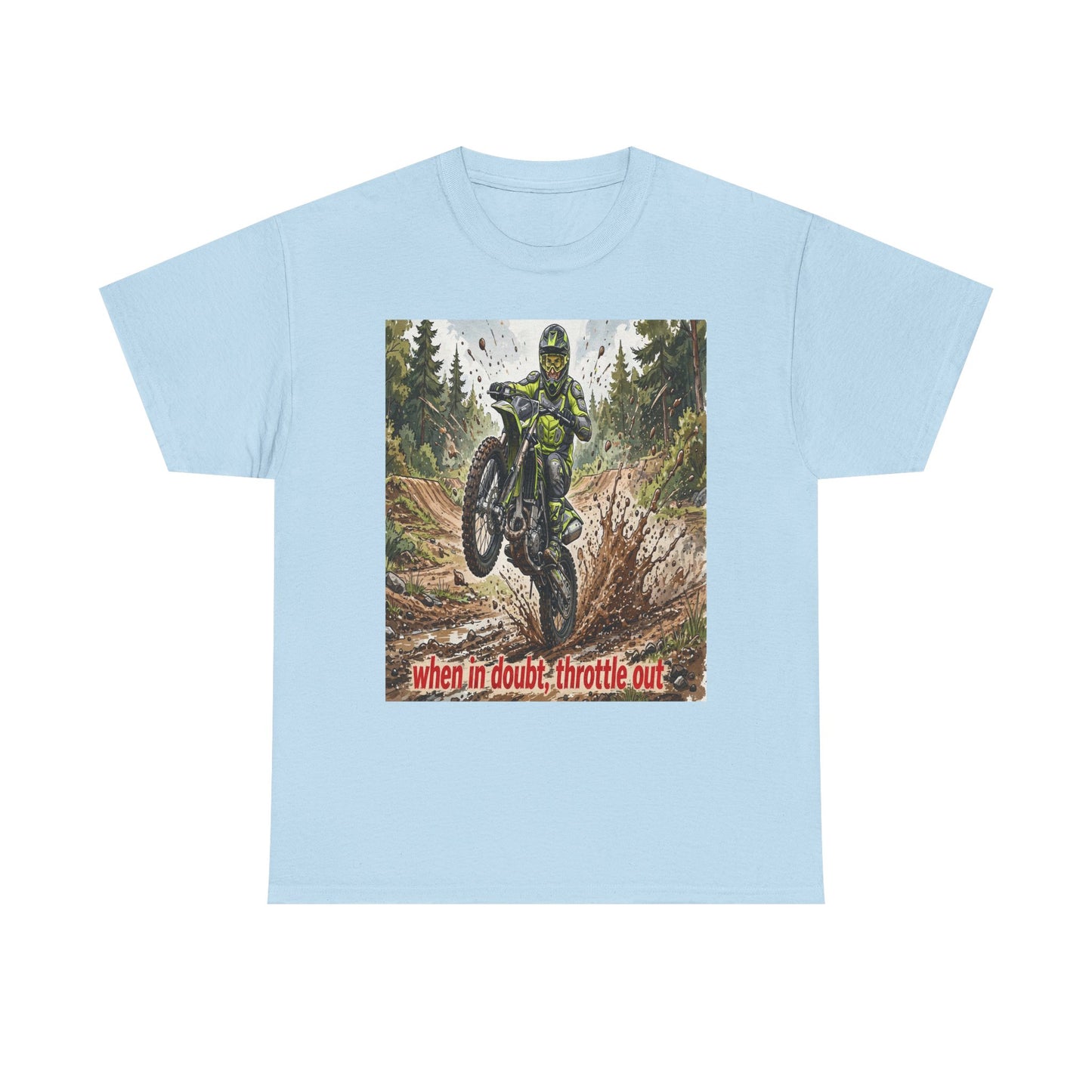 Motocross Dirt Bike Tee — "When in Doubt, Throttle Out" Graphic T-Shirt