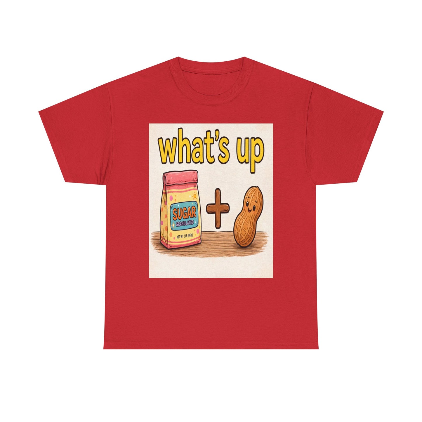 What's Up Peanut & Sugar T-Shirt — Cute Pun Graphic Tee