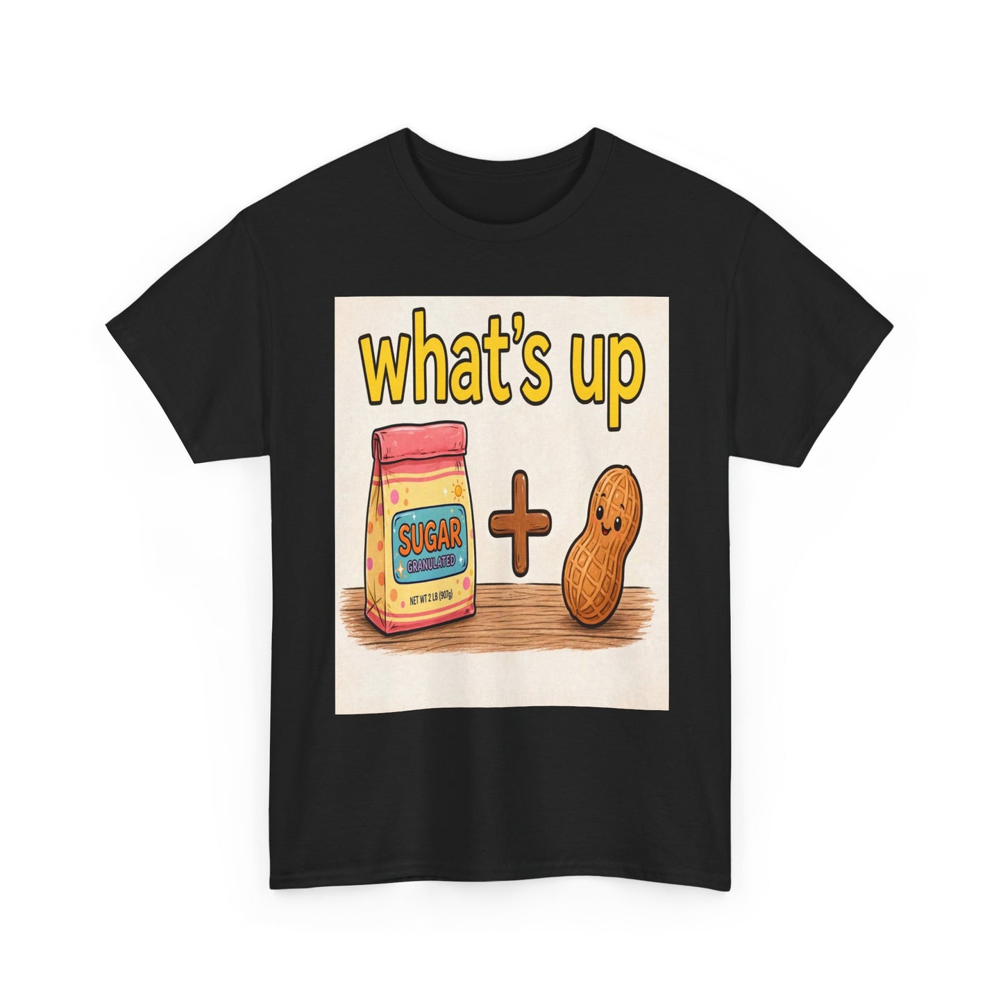 What's Up Peanut & Sugar T-Shirt — Cute Pun Graphic Tee