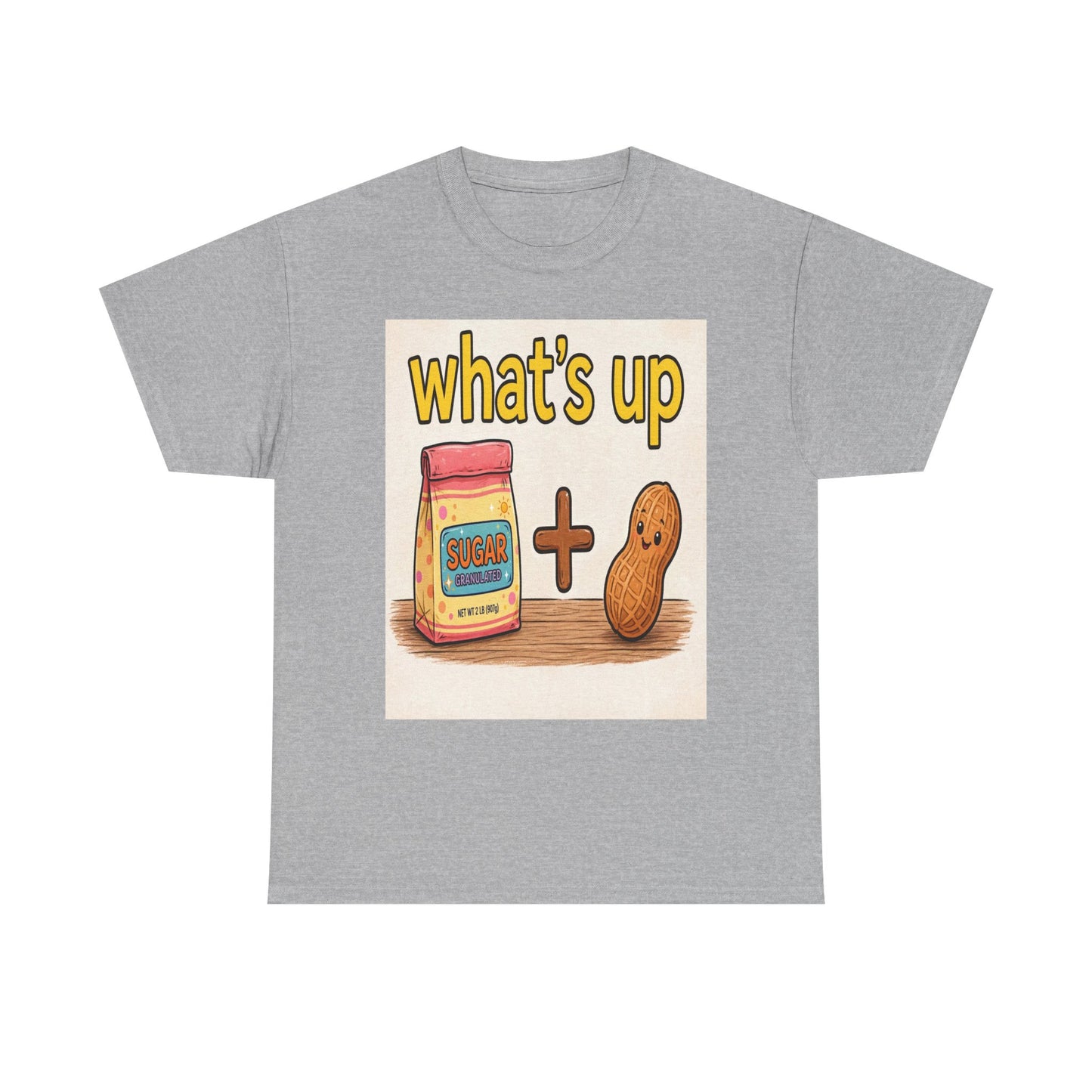 What's Up Peanut & Sugar T-Shirt — Cute Pun Graphic Tee