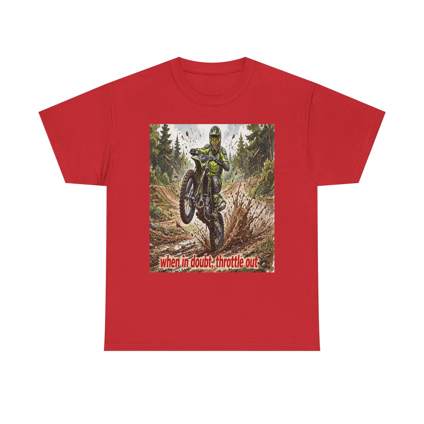 Motocross Dirt Bike Tee — "When in Doubt, Throttle Out" Graphic T-Shirt