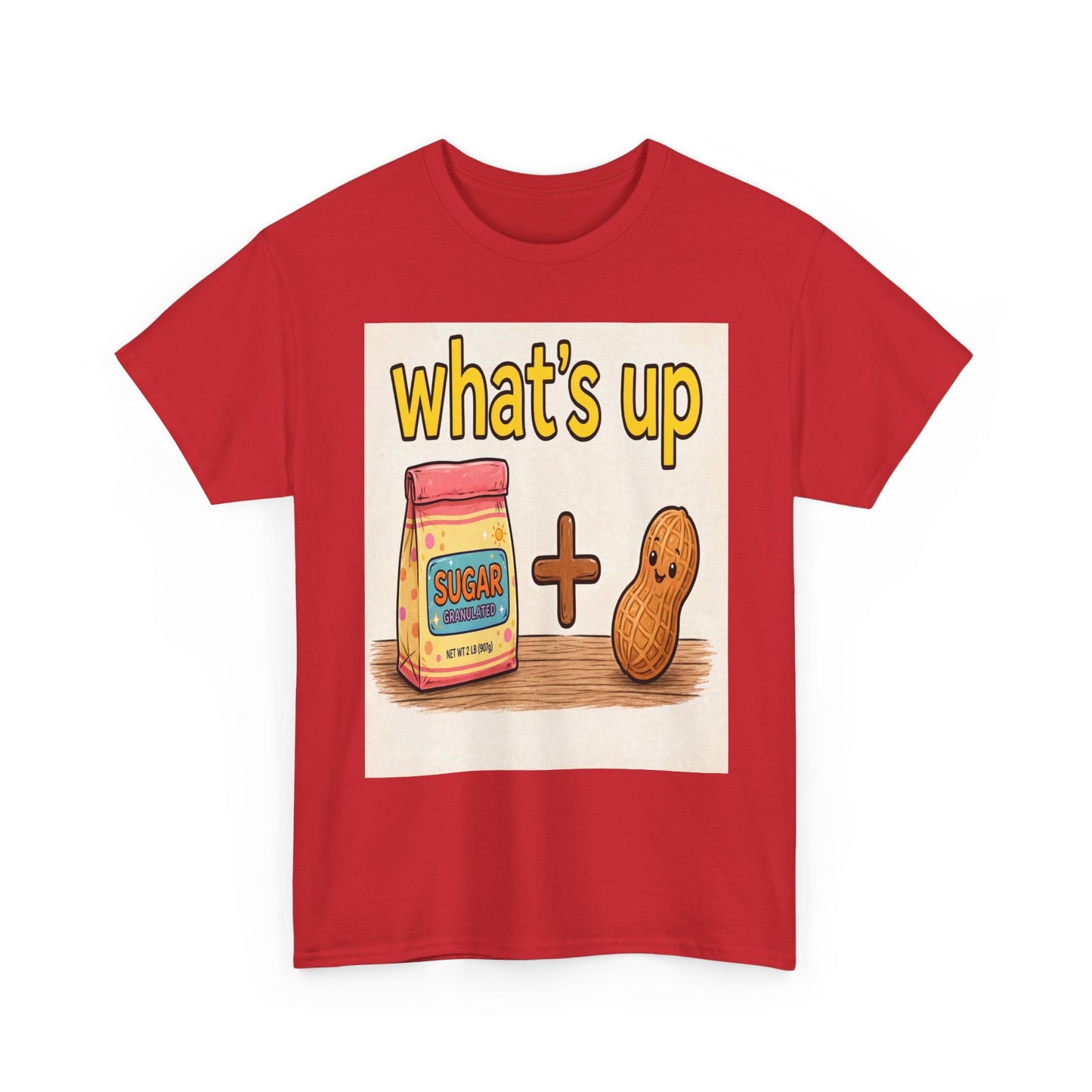 What's Up Peanut & Sugar T-Shirt — Cute Pun Graphic Tee