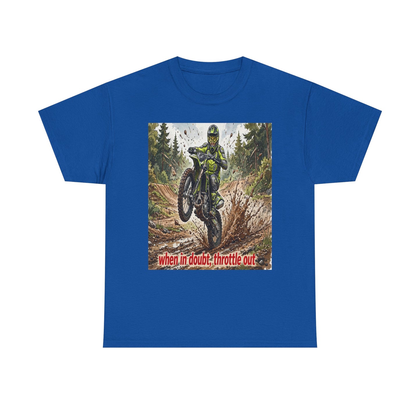 Motocross Dirt Bike Tee — "When in Doubt, Throttle Out" Graphic T-Shirt