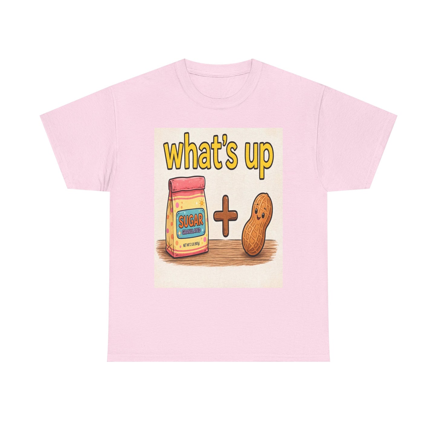 What's Up Peanut & Sugar T-Shirt — Cute Pun Graphic Tee