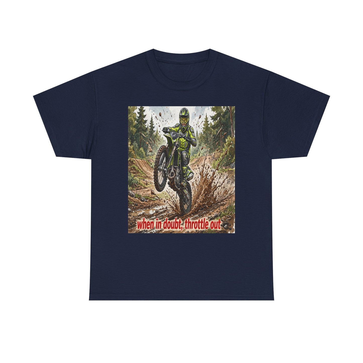 Motocross Dirt Bike Tee — "When in Doubt, Throttle Out" Graphic T-Shirt